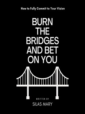 cover image of Burn the Bridges and Bet on You